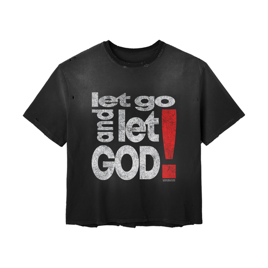 "LET GO LET GOD" TEE